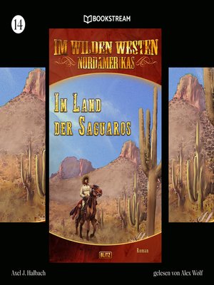 cover image of Im Land der Saguaros--Im Wilden Westen Nordamerikas, Folge 14